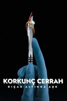 Korkunç Cerrah: Bıçak Altında Aşk