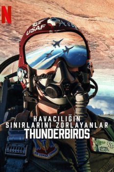 Havacılığın Sınırlarını Zorlayanlar: Thunderbirds